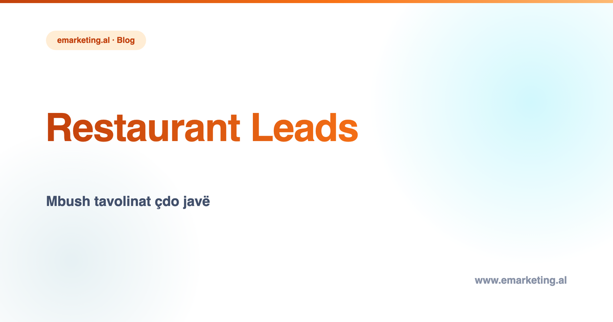 Lead Generation for Restaurants in Albania: Fill the Tables