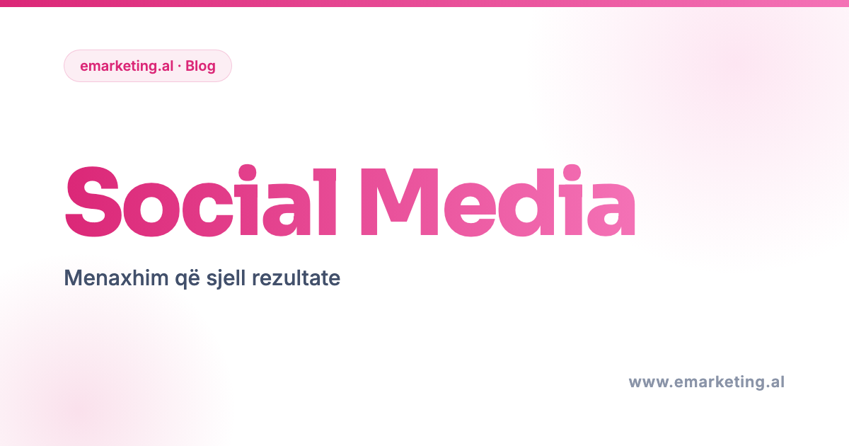 Social Media Management Cost in Albania: What You're Actually Paying For